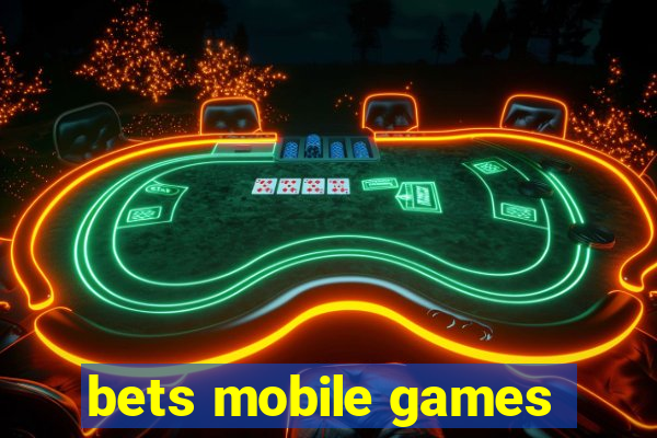 bets mobile games